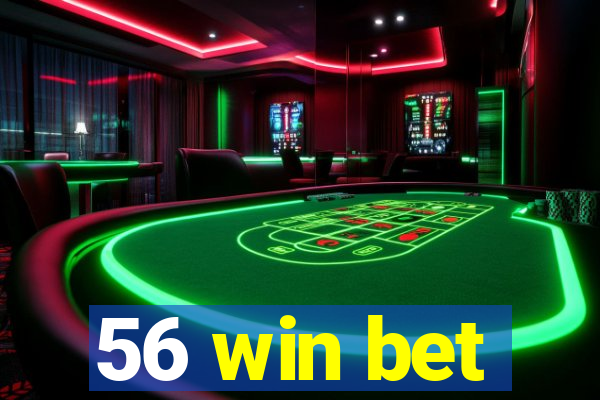 56 win bet
